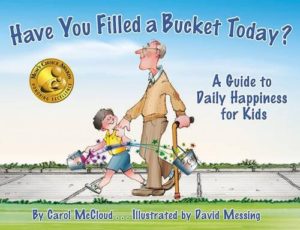 Have You Filled a Bucket Today?